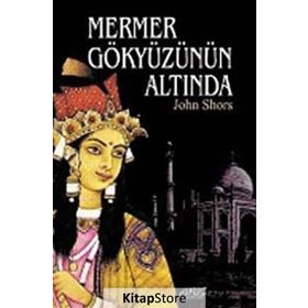 Mermer Gökyüzünün Altında - John Shors