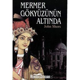 Mermer Gökyüzünün Altında - John Shors
