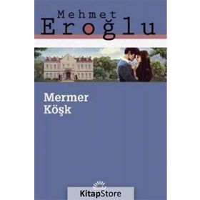 Mermer Köşk Mehmet Eroğlu İletişim Yayınları