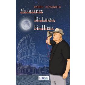 Mermerden Bir Lokma Bir Hırka - Taner Kuvandık