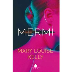 Mermi - Mary Louise Kelly
