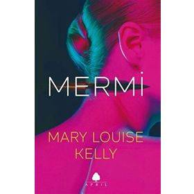 Mermi - Mary Louise Kelly