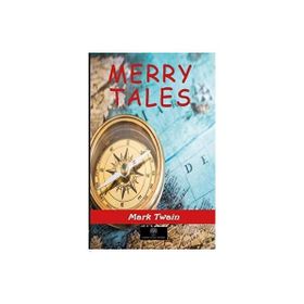 Merry Tales - Mark Twain