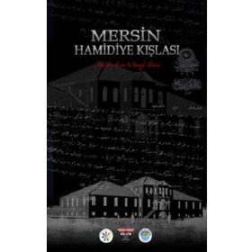 Mersin Hamidiye Kışlası - Mustafa Erim Songül Ulutaş