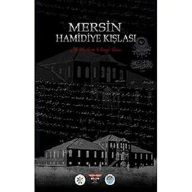 Mersin Hamidiye Kışlası - Mustafa Erim Songül Ulutaş