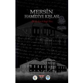 Mersin Hamidiye Kışlası - Mustafa Erim Songül Ulutaş