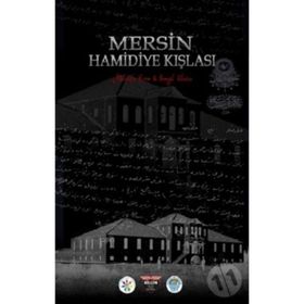 Mersin Hamidiye Kışlası - Mustafa Erim Songül Ulutaş