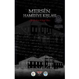 Mersin Hamidiye Kışlası - Mustafa Erim Songül Ulutaş
