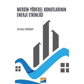Mersin Yöresel Konutlarının Enerji Etkinliği - Ali Onur Erdoğan