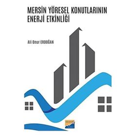 Mersin Yöresel Konutlarının Enerji Etkinliği - Ali Onur Erdoğan