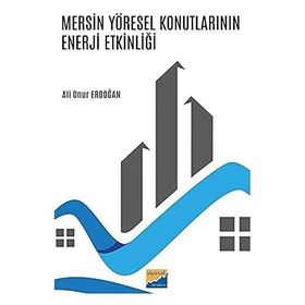 Mersin Yöresel Konutlarının Enerji Etkinliği - Ali Onur Erdoğan
