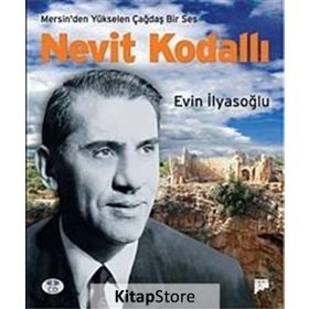 MERSIN'DEN YÜKSELEN BIR SES NEVIT KODALLI - EVIN İLYASOĞLU