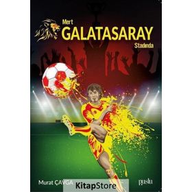 Mert Galatasaray Stadında - Murat Çavga