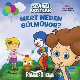 Mert Neden Gülmüyor - Sevimli Dostlar - Özge Gökçek