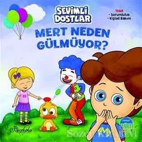 Mert Neden Gülmüyor - Sevimli Dostlar - Özge Gökçek