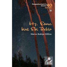 Merve Rukiye Dillice - Hz. Esma Bint Ebi Bekir Peygamberimiz'in İzinde 40 Sahabi/31