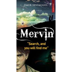 MERVIN SEARCH, AND YOU WILL FIND ME - ÖMER SEVİNÇGÜL