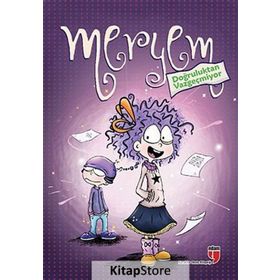 MERYEM DOĞRULUKTAN VAZGEÇMIYOR - MERYEM NURIYE YAVUZ
