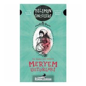 Meryem Usturlabi : İlk Kadın Gök Bilimci - Naz N. Varlı