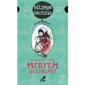 Meryem Usturlabi : İlk Kadın Gök Bilimci - Naz N. Varlı