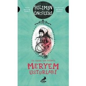Meryem Usturlabi : İlk Kadın Gök Bilimci - Naz N. Varlı