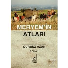 MERYEM'IN ATLARI - GÜRBÜZ AZAK