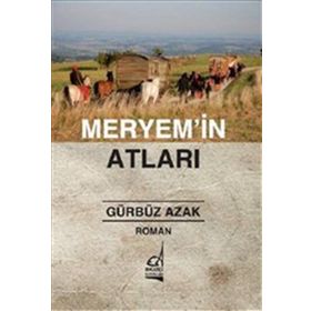 MERYEM'IN ATLARI - GÜRBÜZ AZAK