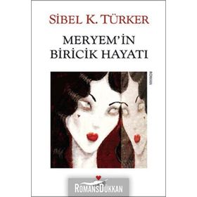 MERYEM'IN BIRICIK HAYATI - SIBEL K. TÜRKER