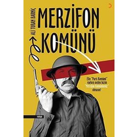 Merzifon Komünü - Ali Turan Barniç