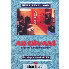 MERZIFONLU AŞIK ALI DIVANI YAŞAMI, SANATI VE ŞIIRLERI - SABRI YÜCEL