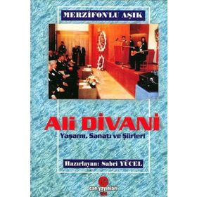 MERZIFONLU AŞIK ALI DIVANI YAŞAMI, SANATI VE ŞIIRLERI - SABRI YÜCEL