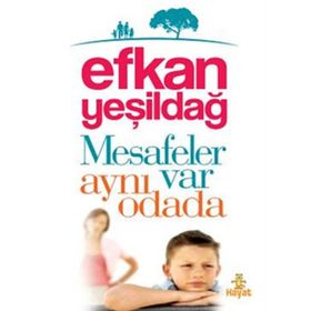 MESAFELER VAR AYNI ODADA - EFKAN YEŞİLDAĞ