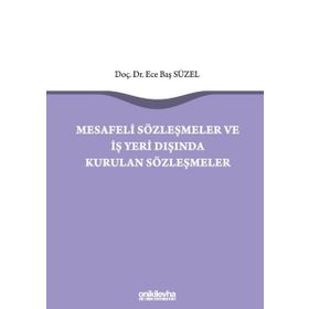 Mesafeli Sözleşmeler ve İş Yeri Dışında Kurulan Sözleşmeler - Ece Baş Süzel
