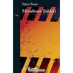 Mesafenin Şiddeti - Yalçın Tosun