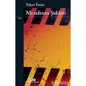 Mesafenin Şiddeti - Yalçın Tosun