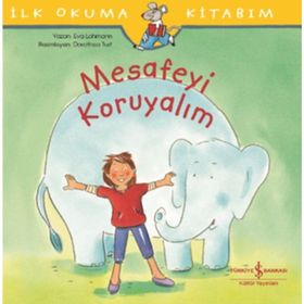 Mesafeyi Koruyalım - İlk Okuma Kitabım - Eva Lohmann