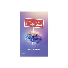 Mesajın İnşası Kiralık Akıl - Emre Aslan