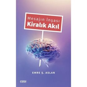 Mesajın İnşası Kiralık Akıl - Emre Aslan