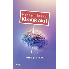 Mesajın İnşası Kiralık Akıl - Emre Aslan