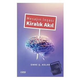 Mesajın İnşası Kiralık Akıl - Emre Aslan