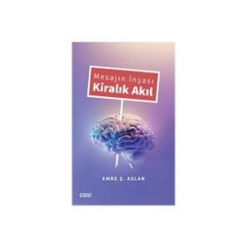 Mesajın İnşası Kiralık Akıl - Emre Aslan