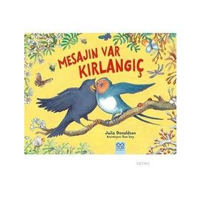 Mesajın Var Kırlangıç - Julia Donaldson