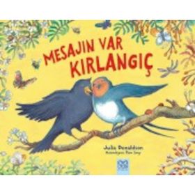 Mesajın Var Kırlangıç - Julia Donaldson