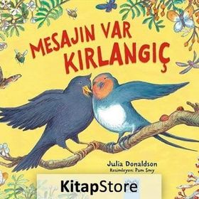 Mesajın Var Kırlangıç - Julia Donaldson
