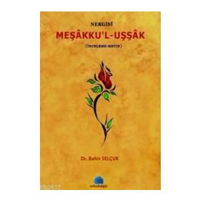 MEŞAKKUL UŞŞAK NERGISI İNCELEME METIN - BAHIR SELÇUK