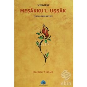 MEŞAKKUL UŞŞAK NERGISI İNCELEME METIN - BAHIR SELÇUK