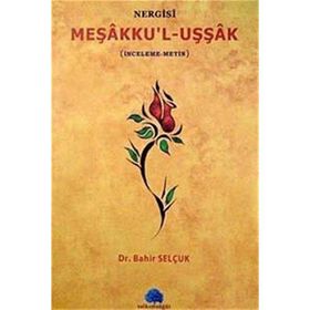 MEŞAKKUL UŞŞAK NERGISI İNCELEME METIN - BAHIR SELÇUK