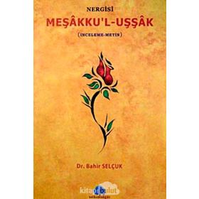 MEŞAKKUL UŞŞAK NERGISI İNCELEME METIN - BAHIR SELÇUK