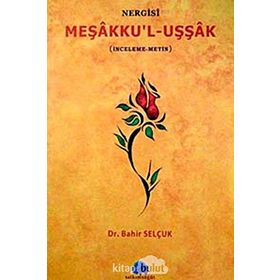 MEŞAKKUL UŞŞAK NERGISI İNCELEME METIN - BAHIR SELÇUK