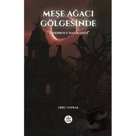 Meşe Ağacı Gölgesinde - Ebru Toprak